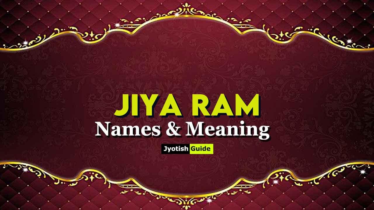 jiya ram name meaning